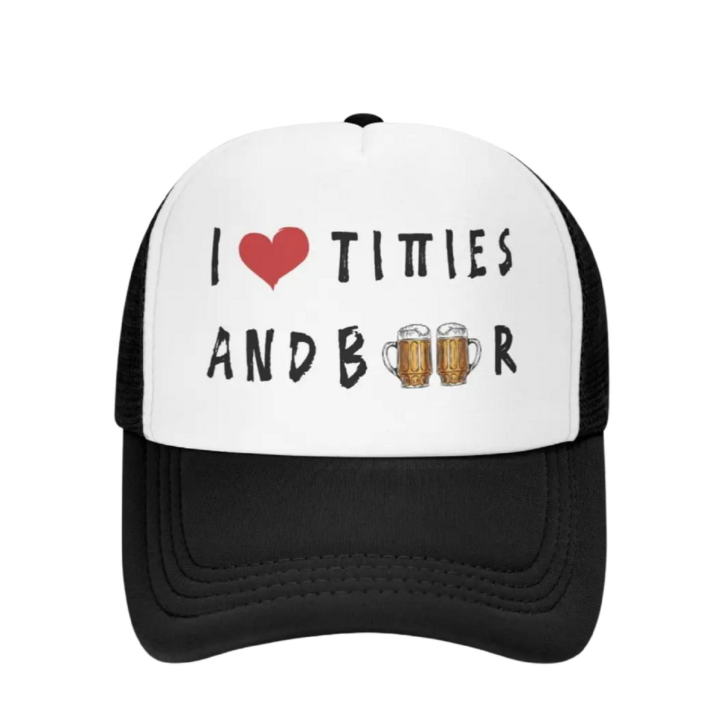 "I love titties and beer" Kappe - Unisex