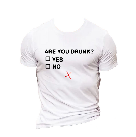 "Are you drunk?" T-Shirt - Unisex